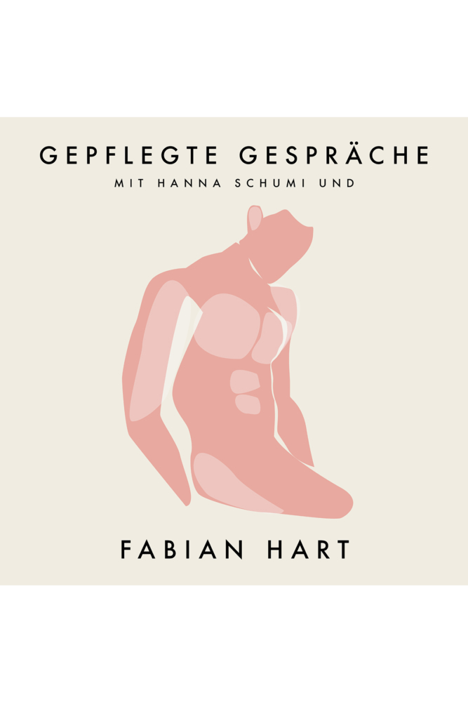 Gepflegte Gespräche Podcast Hanna Schumi - Folge Fabian Hart